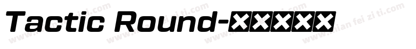 Tactic Round字体转换